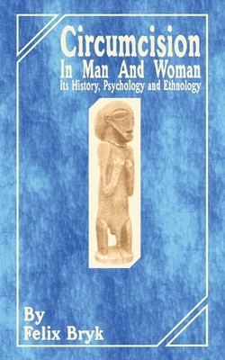 Libro Circumcision In Man And Woman: Its History, Psychol...