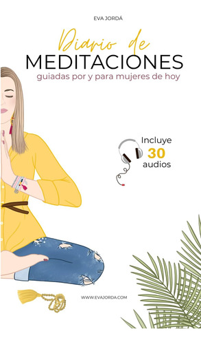 Libro: Diario De Meditaciones: 30 Audios Guiados Por Y Para 