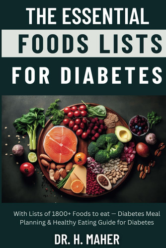 Libro: The Essential Foods Lists For Diabetes: With Lists Of