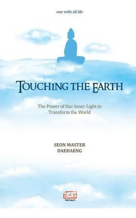 Libro Touching The Earth - Seon Master Daehaeng