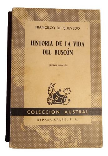 Francisco De Quevedo.  Historia De La Vida Del Buscon 