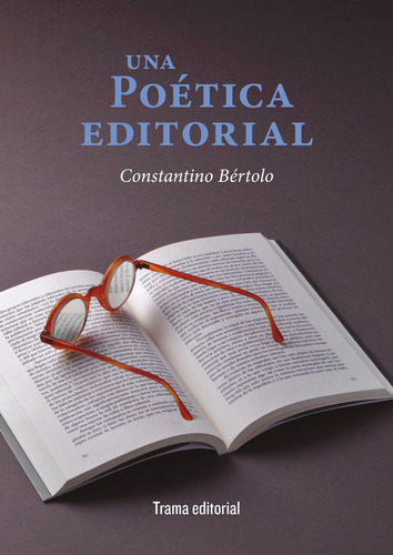 Libro Una Poetica Editorial - Bertolo Cadenas, Constantino