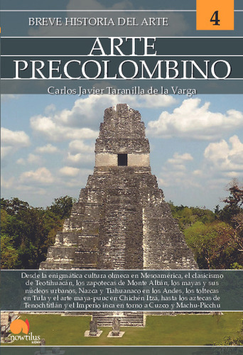 Breve Historia Del Arte Precolombino  -  Taranilla De La Va