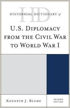 Libro Historical Dictionary Of U.s. Diplomacy From The Ci...