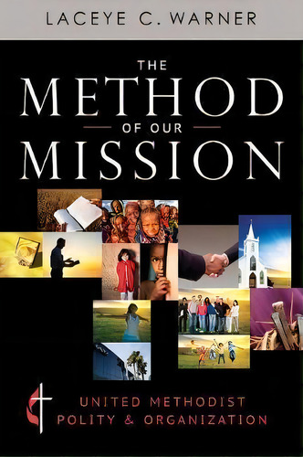The Method Of Our Mission, De Laceye C Warner. Editorial Abingdon Press, Tapa Blanda En Inglés