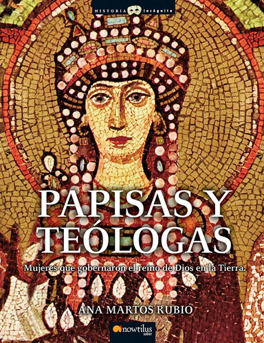 Papisas Y Teólogas, De Ana Martos Rubio. Editorial Nowtilus, Tapa Blanda, Edición 2008 En Español, 2008