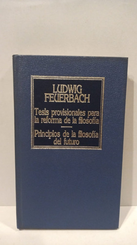 Tesis Provisionales Para La Reforma De La Filo -l. Feuerbach