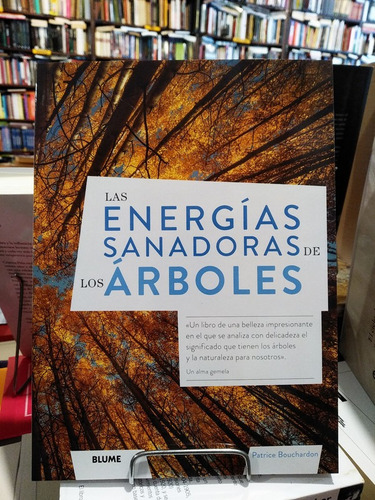 Las Energías Sanadoras De Los Árboles - Patrice Bouchardon