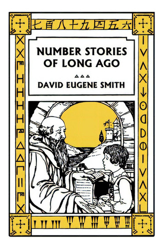 Number Stories Of Long Ago (color Edition) (yesterday's Classics), De Smith, David Eugene. Editorial Yesterdays Classics, Tapa Blanda En Inglés