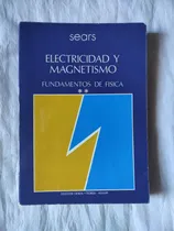 Comprar Electricidad Y Magnetismo - Fundamentos De Fisica 2 - Sears