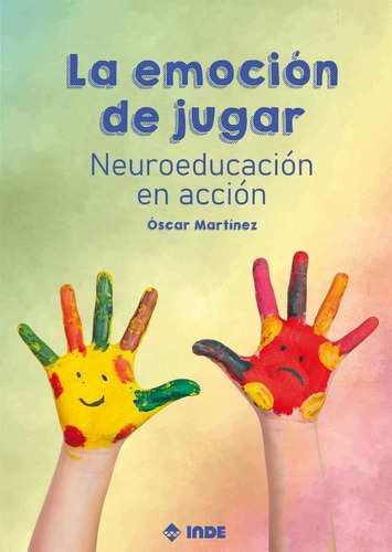 La Emocion De Jugar . Neuroeducacion En Accion 