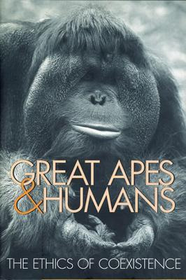 Great Apes And Humans : The Ethics Of Coexistence - Benja...