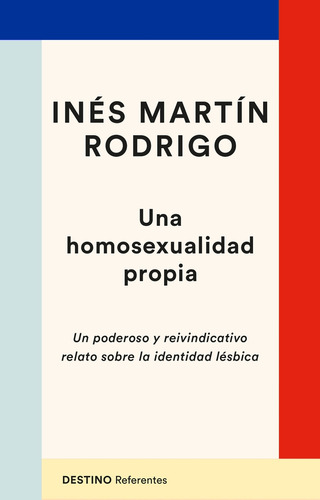 Libro Una Homosexualidad Propia De Martín Rodrigo Inés