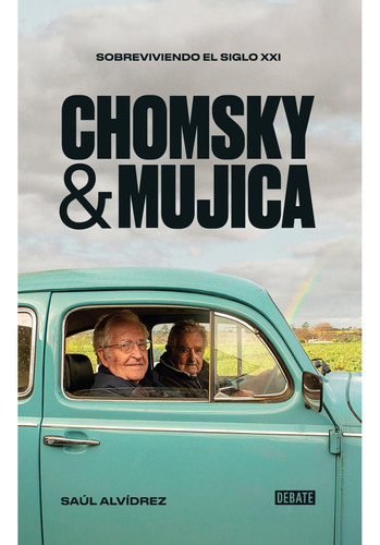 Chomsky & Mujica. Sobreviviendo Al Siglo Xxi