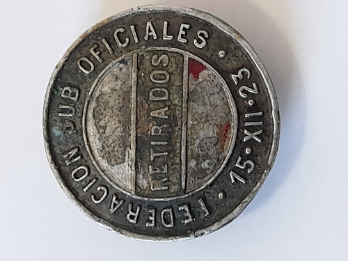 Antiguo Pins  Federación De Oficiales Retirados 1923 (x155.