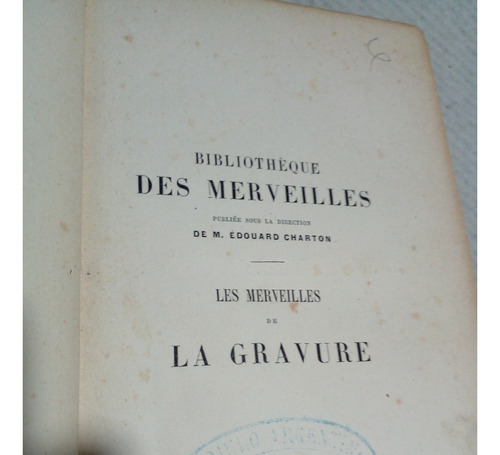 Libro Antiguo Frances De 1871 - Les Mervelles La Gravure