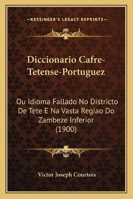 Libro Diccionario Cafre-tetense-portuguez : Ou Idioma Fal...