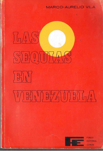 Las Sequias En Venezuela Por Marco Aurelio Vila