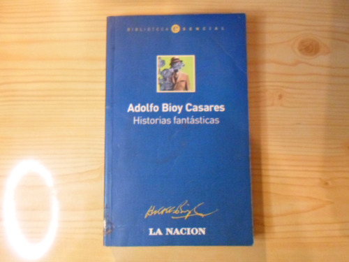 Historias Fantásticas - Bioy Casares Adolfo