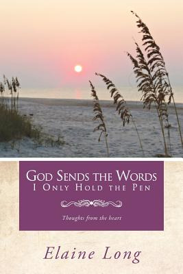 Libro God Sends The Words I Only Hold The Pen: Thoughts F...