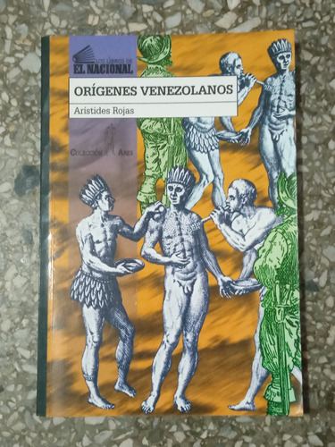 Orígenes Venezolanos - Arístides Rojas