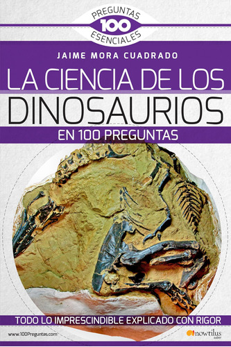 Libro: La Ciencia De Los Dinosaurios En 100 Preguntas (100 E