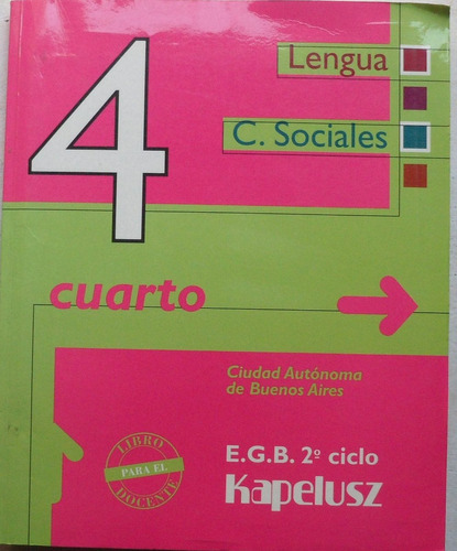 Lengua Y Sociales 4 (para Docente) / Ed. Kapelusz 2001