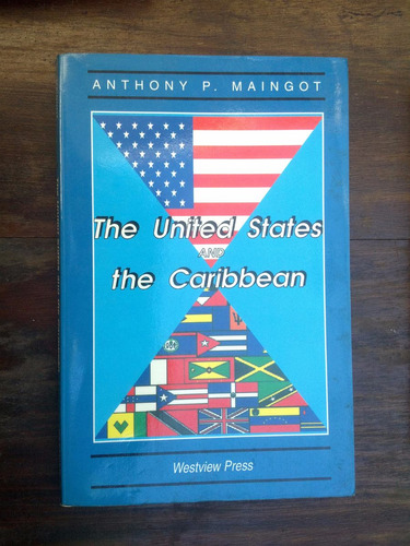 The United States And The Caribbean - Anthony Maingot