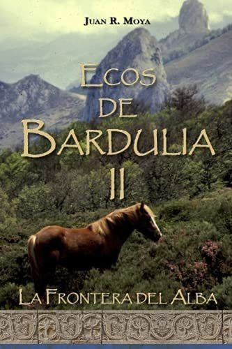 Ecos De Bardulia: La Frontera Del Alba