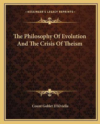 Libro The Philosophy Of Evolution And The Crisis Of Theis...