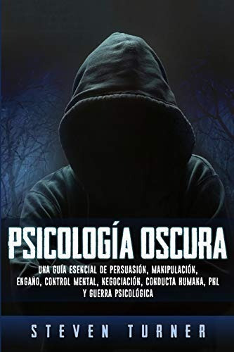 Libro Psicologí­a Oscura: Una Guí­a Esencial De Persuasión