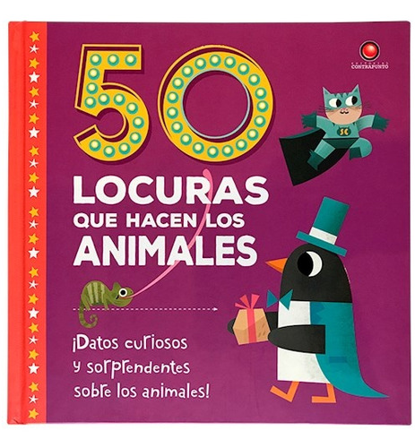 50 Locuras Que Hacen Los Animales - Tricia Martineau