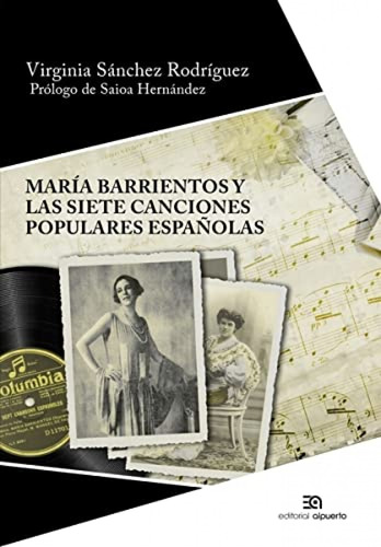 Maria Barrientos Y Las Siete Canciones Populares Espanolas -