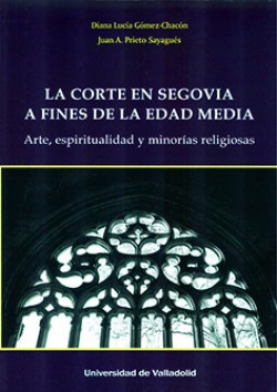 Libro Corte En Segovia A Fines De La Edad Media, La. Arte, E