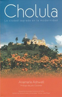 Libro Cholula: La Ciudad Sagrada En La Modernidad