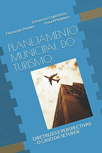 Planejamento Municipal Do Turismo:: Diretrizes E Perspectiva