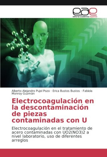 Electrocoagulacion En La Descontaminacion De Piezas Contamin