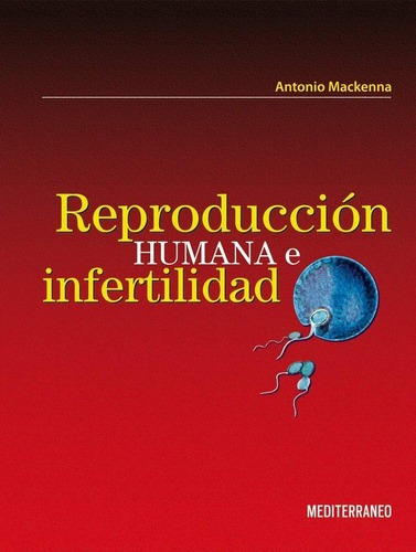 Libro Reproduccion Humana E Infertilidad, De Mackenna. Editorial Mediterraneo, Tapa Tapa Dura En Español, 2013