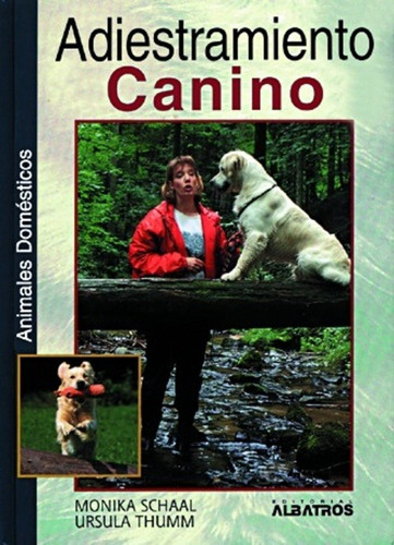 Adiestramiento Canino-animales Domesticos-, De Schaal-thu. Editorial Albatros En Español