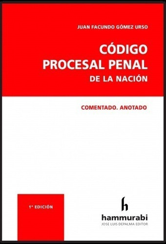Codigo Procesal Penal De La Nacion - Gomez Urso, Juan F