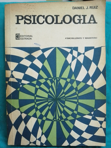 Psicología - Daniel J. Ruiz / Editorial Estrada 1977