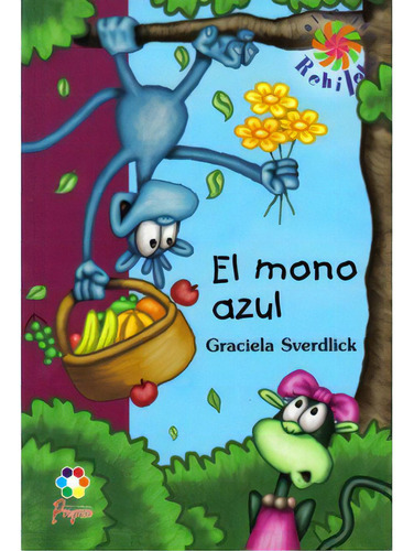 El mono azul: El mono azul, de Graciela Sverdlick. Serie 9706417343, vol. 1. Editorial Promolibro, tapa blanda, edición 2006 en español, 2006
