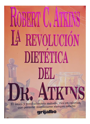 La Revolución Dietética Del Dr. Atkins