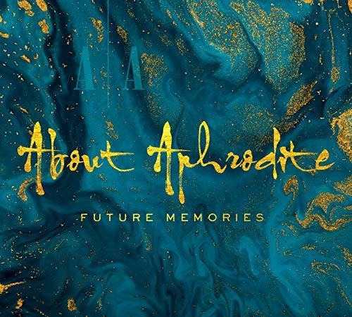 Cd Future Memories - About Aphrodite