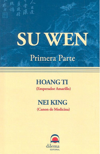 Su Wen. Parte 1 ( Libro Original )