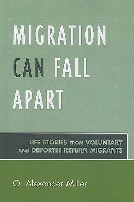 Libro Migration Can Fall Apart : Life Stories From Volunt...
