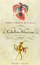 Comprar Caballero Silencioso Y Otros Relatos, El (nuevo) - Fisher, K