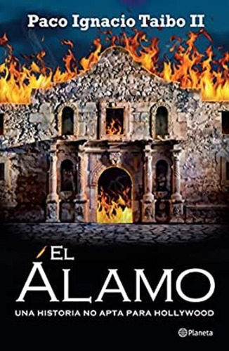 El Alamo Ignacio Paco Taibo Ii Editorial Planeta