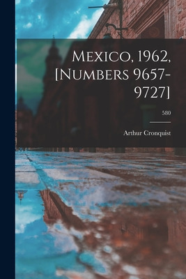 Libro Mexico, 1962, [numbers 9657-9727]; 580 - Cronquist,...