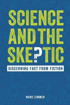 Libro Science And The Skeptic : Discerning Fact From Fict...